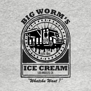 Big Worm's Ice Cream - "Whatchu Want?" - Los Angeles, CA T-Shirt